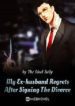 My Ex-husband Regrets After Signing The Divorce - Official Chinese Web Novel Cover By Author 'The Ideal Belly'