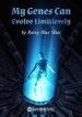 My Genes Can Evolve Limitlessly - Official Chinese Webnovel Cover By Author 'Rainy Blue Skies'