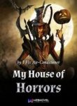 My House Of Horrors - Official Chinese Web Novel Cover By Author 'I Can Fix Air-conditioners, 我会修空调'