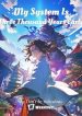 My System Is Three Thousand Years Early - Official Chinese Webnovel Cover By Author 'Don't Be Ridiculous'