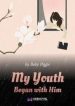 My Youth Began With Him - Official Chinese Web Novel Cover By Author 'Baby Piggie, 猪宝宝萌萌哒'