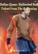 Online Game: Unlimited Buff Talent From The Beginning - Official Chineses Webnovel Cover By Author 'Random Pork Stew'