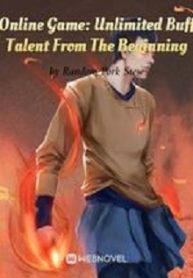 Online Game: Unlimited Buff Talent From The Beginning - Official Chineses Webnovel Cover By Author 'Random Pork Stew'