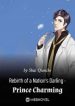 Rebirth Of A Nation’s Darling – Prince Charming - Official Chinese Webnovel Cover By Author 'Shui Qianche'