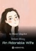 Reborn Missy An Adorable Wife - Official Chinese Webnovel Cover By Author 'Master Qingchen'