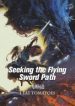 Seeking The Flying Sword Path - Official Chinese Web Novel Cover By Author 'I Eat Tomatoes, Wo Chi Xi Hong Shi, 我吃西红柿'