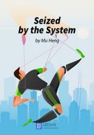 Seized By The System - Official Chinese Web Novel Cover By Author 'Mu Heng; 木恒'