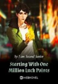 Starting With One Million Luck Points - Official Chinese Webnovel Cover By Author 'I Am Second Senior'