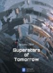 Superstars Of Tomorrow - Official Chinese Web Novel Cover By Author 'Chen Ci Lan Tiao, Lazy Cliché, 陈词懒调'