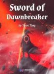 Sword Of Dawnbreaker - Official Chinese Web Novel Cover By Author 'Yuan Tong, 远瞳'