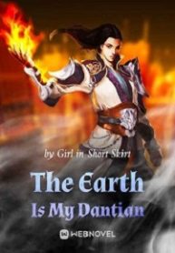 The Earth Is My Dantian - Official Chinese Webnovel Cover By Author 'Girl In Short Skirt'