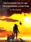 The Formidable Son-in-law The Charismatic Lucas Gray - Official Web Novel (cn) Cover By Author 'Mu Jiuzhou'