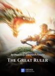 The Great Ruler - Official Chinese Web Novel Cover By Author 'Heavenly Silkworm Potato, Tian Can Tu Dou, 天蚕土豆'
