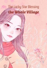The Lucky Star Blessing The Whole Village - Official Chinese Webnovel Cover By Author 'May Lilac'