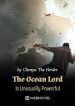 The Ocean Lord Is Unusually Powerful - Official Chinese Webnovel Cover By Author 'Chenyu The Herder'