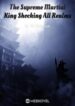 The Supreme Martial King Shocking All Realms - Official Chinese Webnovel Cover By Author 'Ye Yunduan'