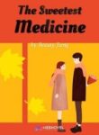 The Sweetest Medicine - Official Web Novel Cover By Author 'Beauty Jiang'