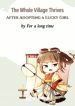 The Whole Village Thrives After Adopting A Lucky Girl - Official Chinese Webnovel Cover By Author 'For A Long Time'