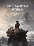 True Martial World - Official Chinese Novel Cover By Author 'Cocooned Cow, 蚕茧里的牛'