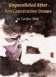 Unparalleled After Ten Consecutive Draws - Official Chinese Web Novel Cover By Author 'Carefree Smile'