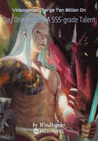 Videogame: Charge Ten Billion On Day One And Got A Sss-grade Talent - Official Chinese Webnovel Cover By Author 'Windhunter'