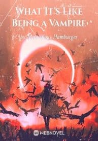What It’s Like Being A Vampire - Official Chinese Webnovel Cover By Author 'Miraculous Hamburger'