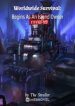 Worldwide Survival: Begins As An Island Owner - Official Chinese Webnovel Cover By Author 'The Stroller'