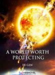 A World Worth Protecting - Official Chinese Web Novel Cover By Author 'Er Gen, 耳根'