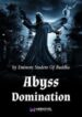 Abyss Domination - Official Chinese Web Novel Cover By Author 'Eminent Student Of Buddha, Zhusheng Futu, 诸生浮屠'