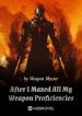 After I Maxed All My Weapon Proficiencies - Official Chinese Webnovel Cover By Author 'Weapon Master'