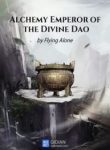 Alchemy Emperor Of The Divine Dao - Official Chinese Web Novel Cover By Author 'Flying Alone, 孤单地飞'