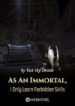 As An Immortal, I Only Learn Forbidden Skills - Official Chinese Webnovel Cover By Author 'Vast Sky Drizzle'