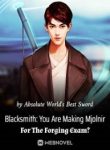 Blacksmith: You Are Making Mjolnir For The Forging Exam? - Official Chinese Webnovel Cover By Author 'Absolute World's Best Sword'