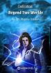 Civilization: Beyond Two Worlds - Official Chinese Webnovel Cover By Author 'His Majesty Scholar'