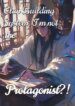 Clan Building System: I’m Not The Protagonist?! - Official Web Novel Cover By Author 'Whimsical_clown'