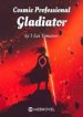 Cosmic Professional Gladiator - Official Chinese Webnovel Cover By Author 'I Eat Tomatoes'