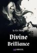 Divine Brilliance - Official Chinese Webnovel Cover By Author 'Kai Huang'