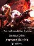 Doomsday Online: Supreme Blessing - Official Chinese Webnovel Cover By Author 'Jixia Academy's Half-step Gentleman'