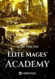 Elite Mages’ Academy - Official Chinese Webnovel Cover By Author 'The Final Fool'
