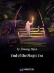 End Of The Magic Era - Official Chinese Web Novel Cover By Author 'Zhuang Bifan, 庄毕凡'