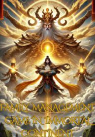 Family Management Game In Immortal Continent - Official Chinese Webnovel Cover By Author 'Darktea'