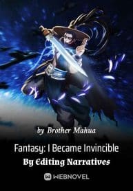 Fantasy: I Became Invincible By Editing Narratives - Official Chinese Webnovel Cover By Author 'Brother Mahua'
