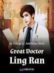 Great Doctor Ling Ran - Official Chinese Web Novel Cover By Author 'Village Of Ambitious Birds'