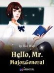 Hello, Mr. Major General - Official Chinese Web Novel Cover By Author 'Han Wuji'