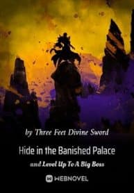 Hide In The Banished Palace And Level Up To A Big Boss - Official Chinese Webnovel Cover By Author 'Three Feet Divine Sword'