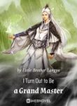 I Turn Out To Be A Grand Master - Official Chinese Webnovel Cover By Author 'Little Brother Langya'