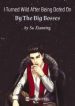 I Turned Wild After Being Doted On By The Big Bosses - Official Chinese Web Novel Cover By Author 'Su Xianning, 苏闲佞'