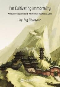 I’m Cultivating Immortality While Everyone Else Practices Martial Arts - Official Chinese Webnovel Cover By Author 'Big Yeeeaaar'