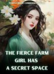 The Fierce Farm Girl Has A Secret Space - Official Chinese Webnovel Cover By Author 'Purple Snow Condensed Smoke'