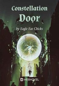 Constellation Door - Official Chineses Webnovel Cover By Author 'Eagle Eat Chicks'